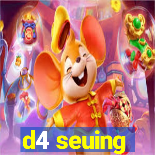 d4 seuing